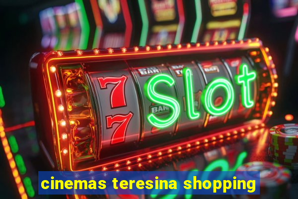 cinemas teresina shopping